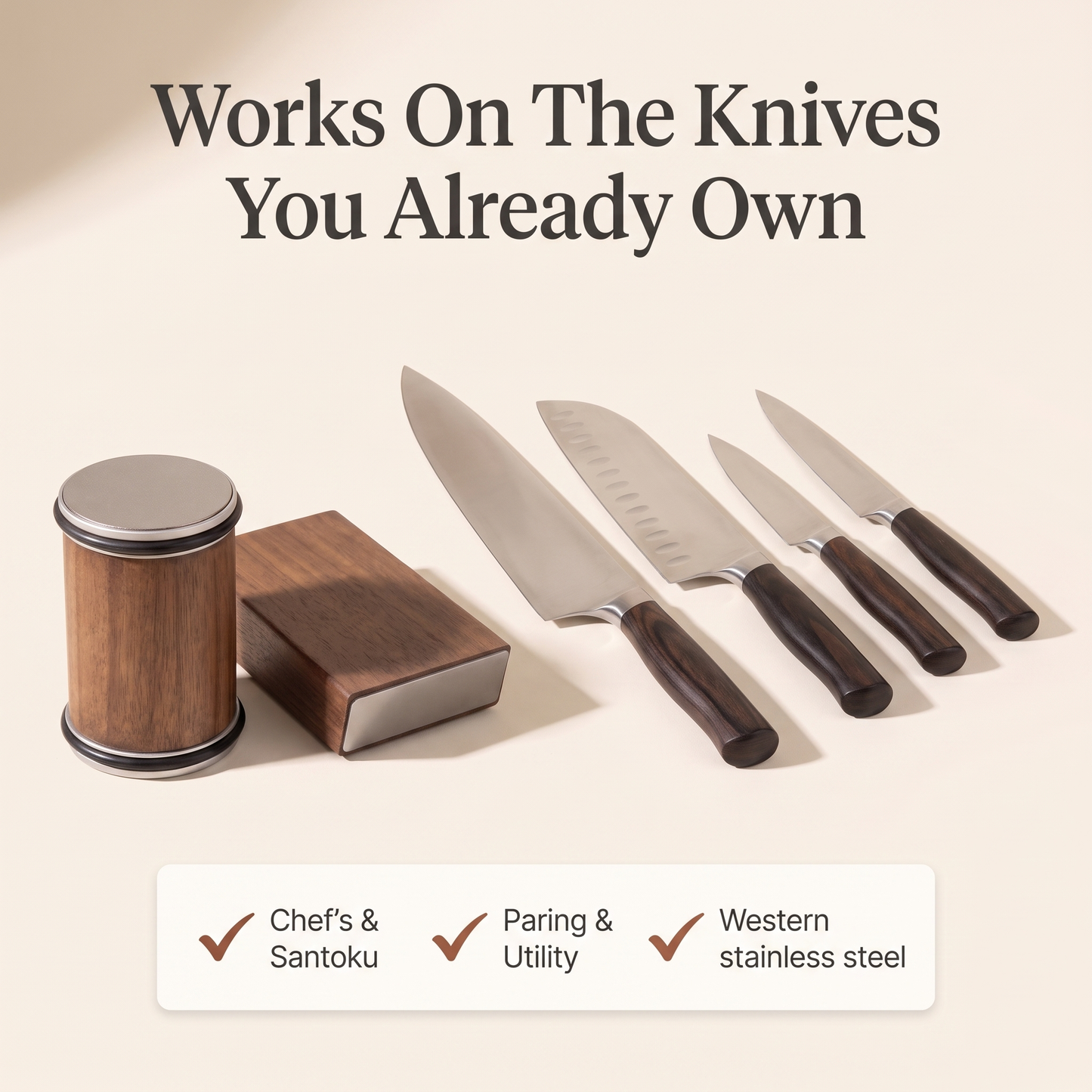 Works on any straight-edge knife