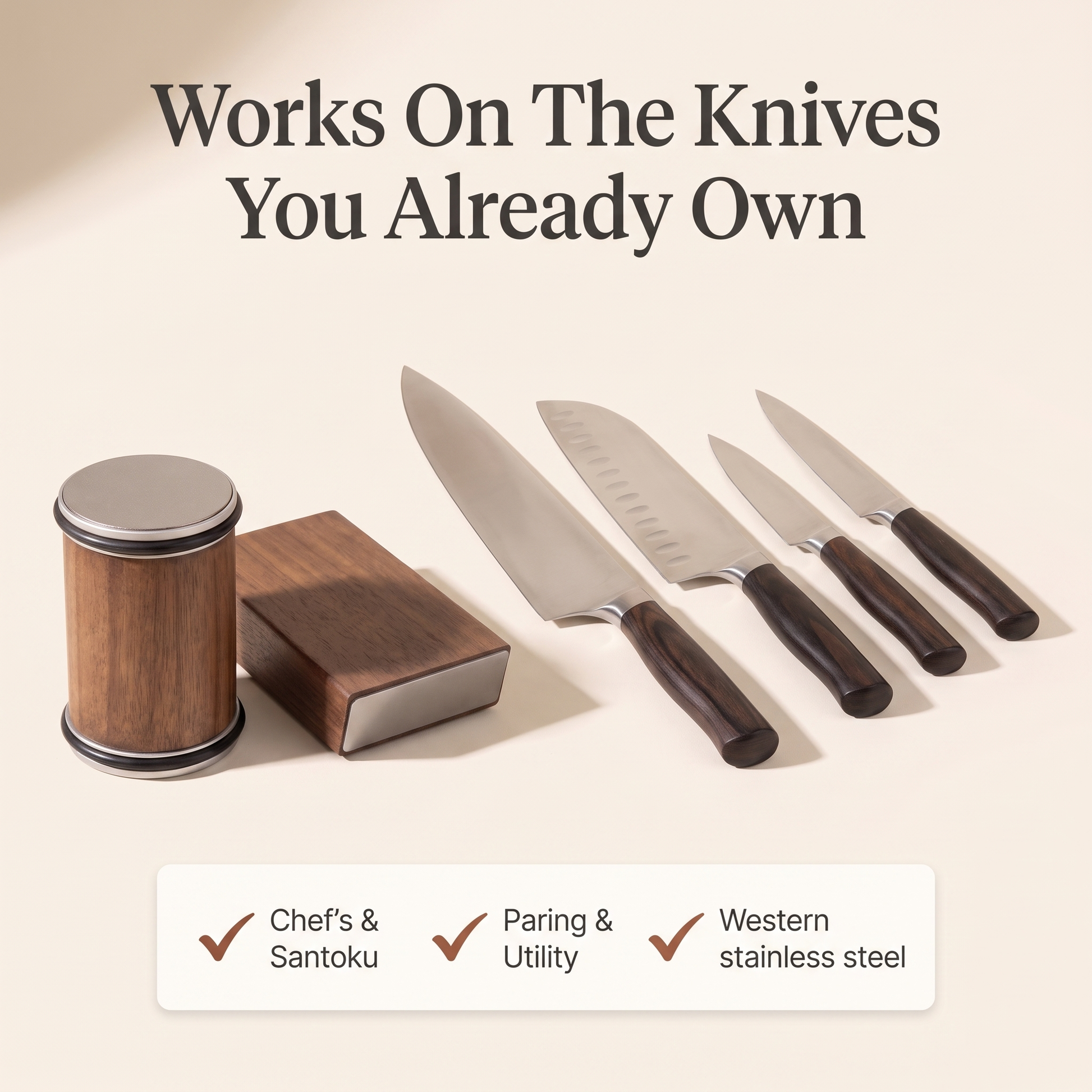 Works on any straight-edge knife